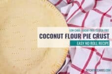 Easy no roll low-carb coconut flour pie crust. #lowcarbcoconutflourpiecrust #piecrust #lowcarb #keto