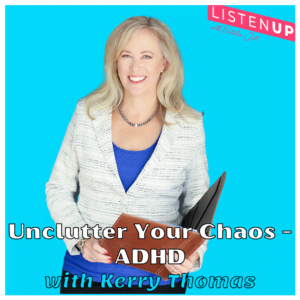 Unclutter Your Chaos - ADHD with Kerry Thomas - Natalie Jill Fitness