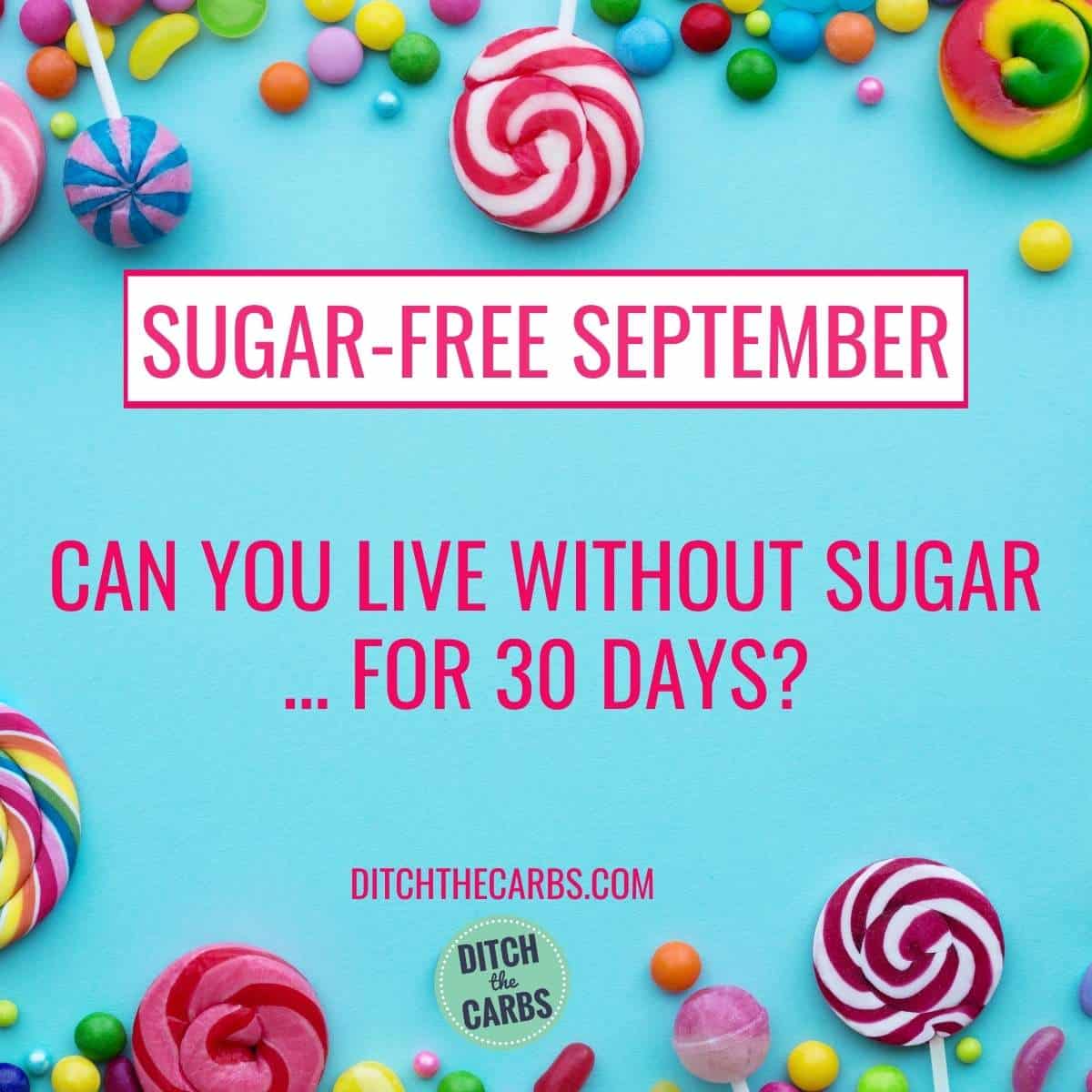 Sugar-Free September 2021 — FREE 30-DAY CHALLENGE