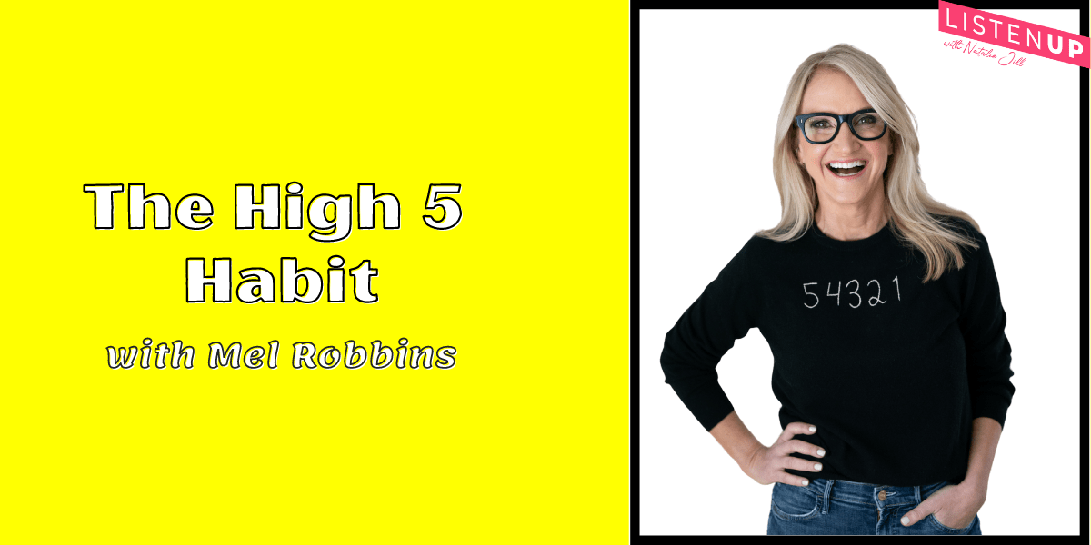 The High 5 Habit with Mel Robbins - Natalie Jill Fitness
