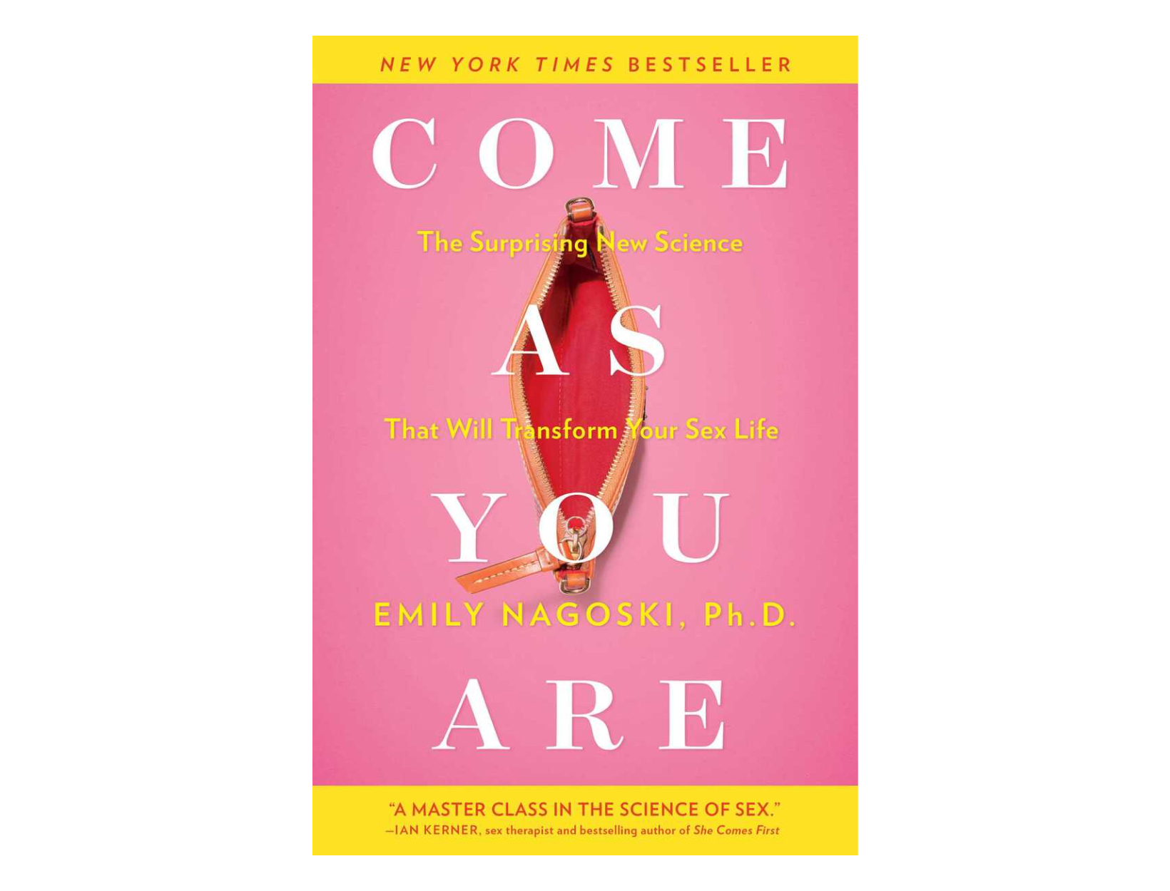 <em>Come as You Are</em> by Emily Nagoski, PhD
